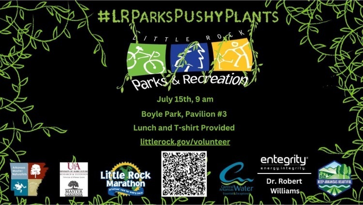 #LRParksPushyPlants  Parks and Recreation July 15th9am Boyle park Pavillion 3. lunch and T-shirt provided Littlerock.gov/volunteer sponsor logos included in flyer